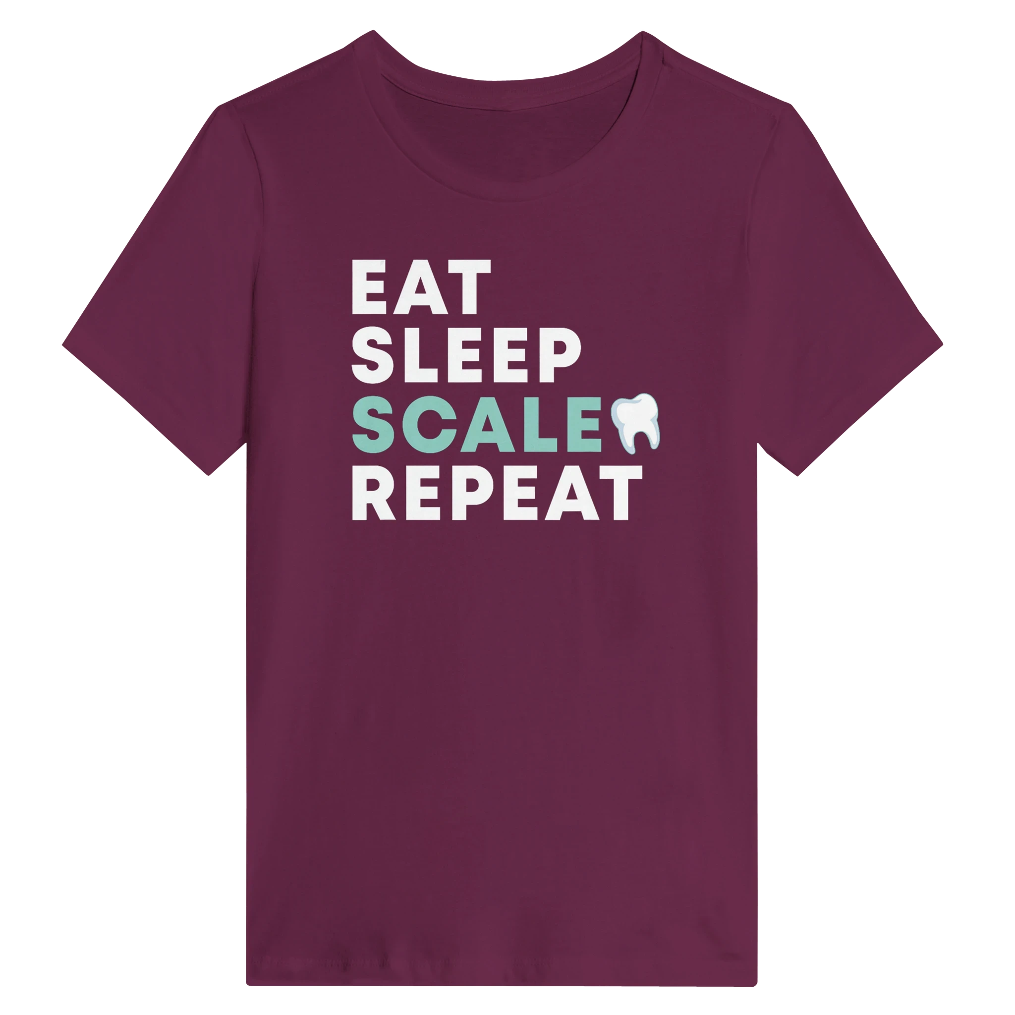 Eat Sleep Scale Repeat Dental Hygienist Women's Shirt