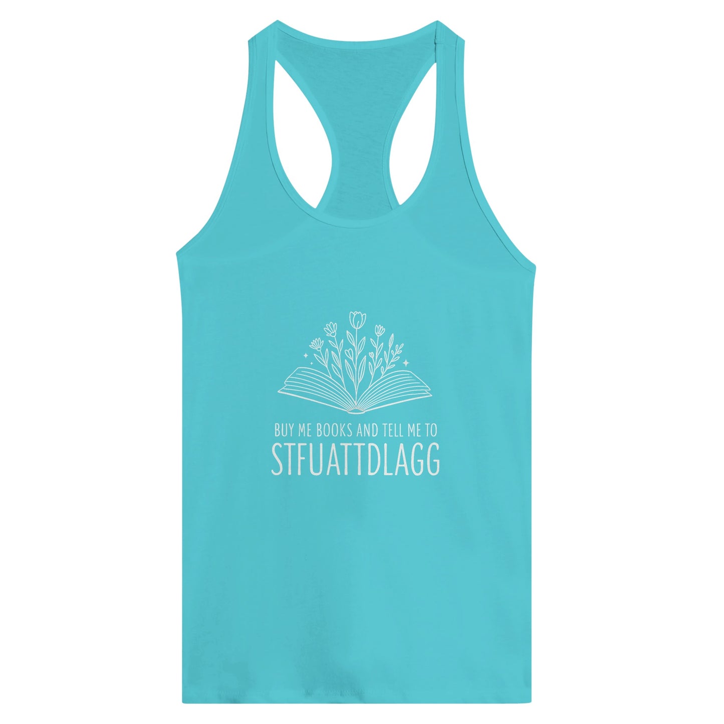 STFUATTDLAGG Women’s Racerback Tank – Floral Book Lover Statement Tee - F4 Custom Prints