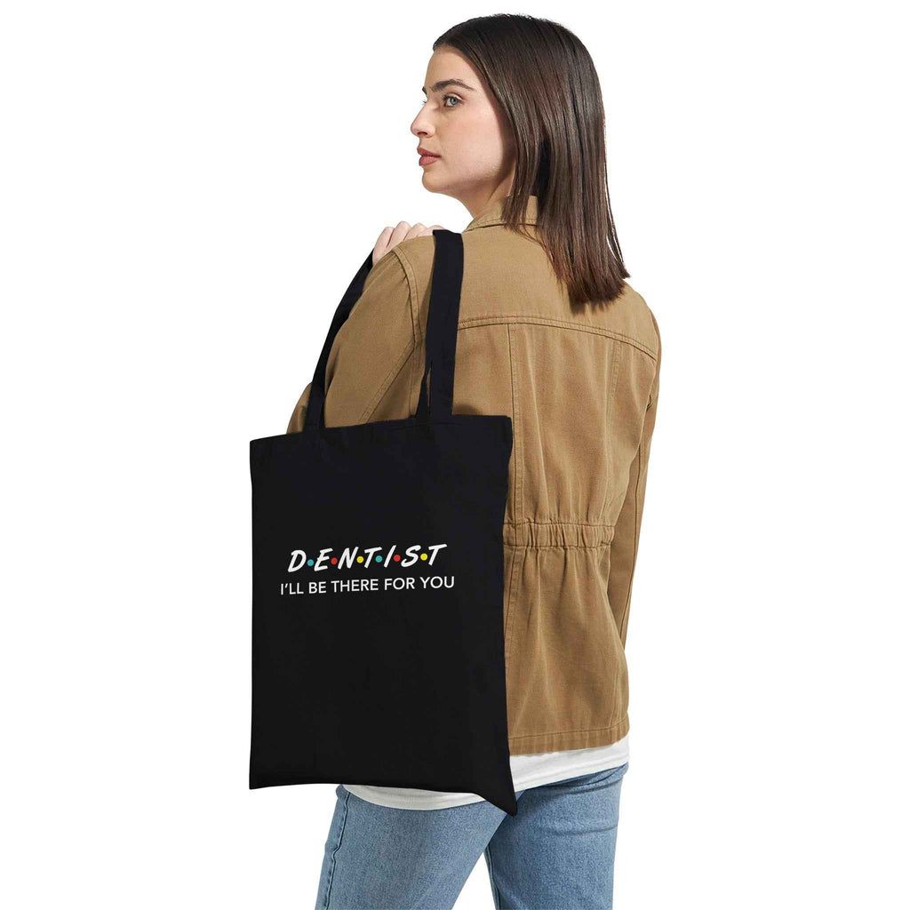 Dentist Tote Bag – I’ll Be There For You Dental Theme