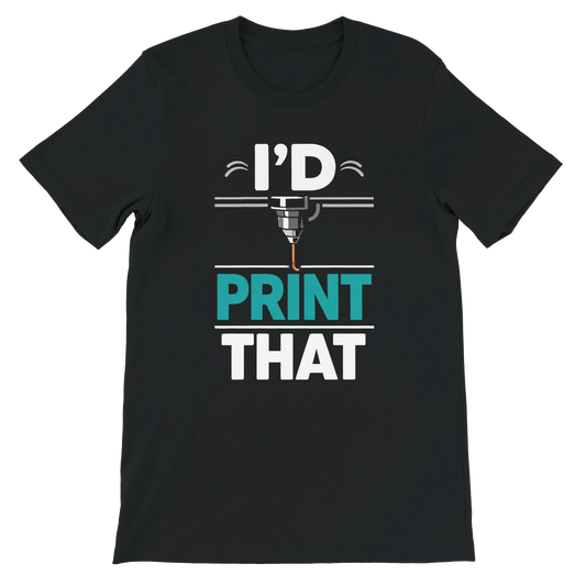 I’d Print That T-Shirt