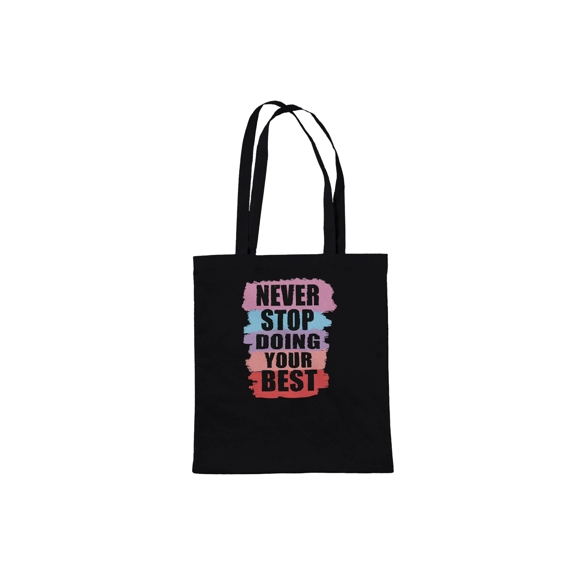 Never Stop Doing Your Best Tote Bag