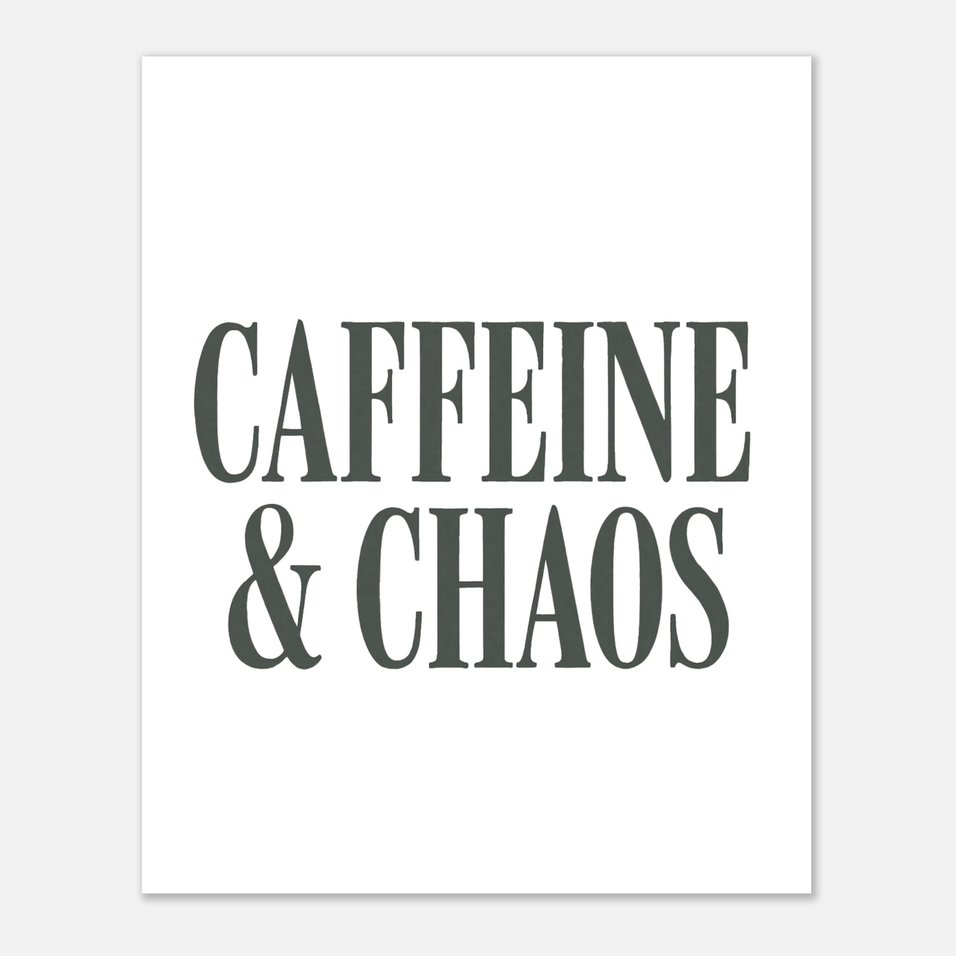 Caffeine & Chaos Poster – Minimalist Typography Wall Art - F4 Custom Prints