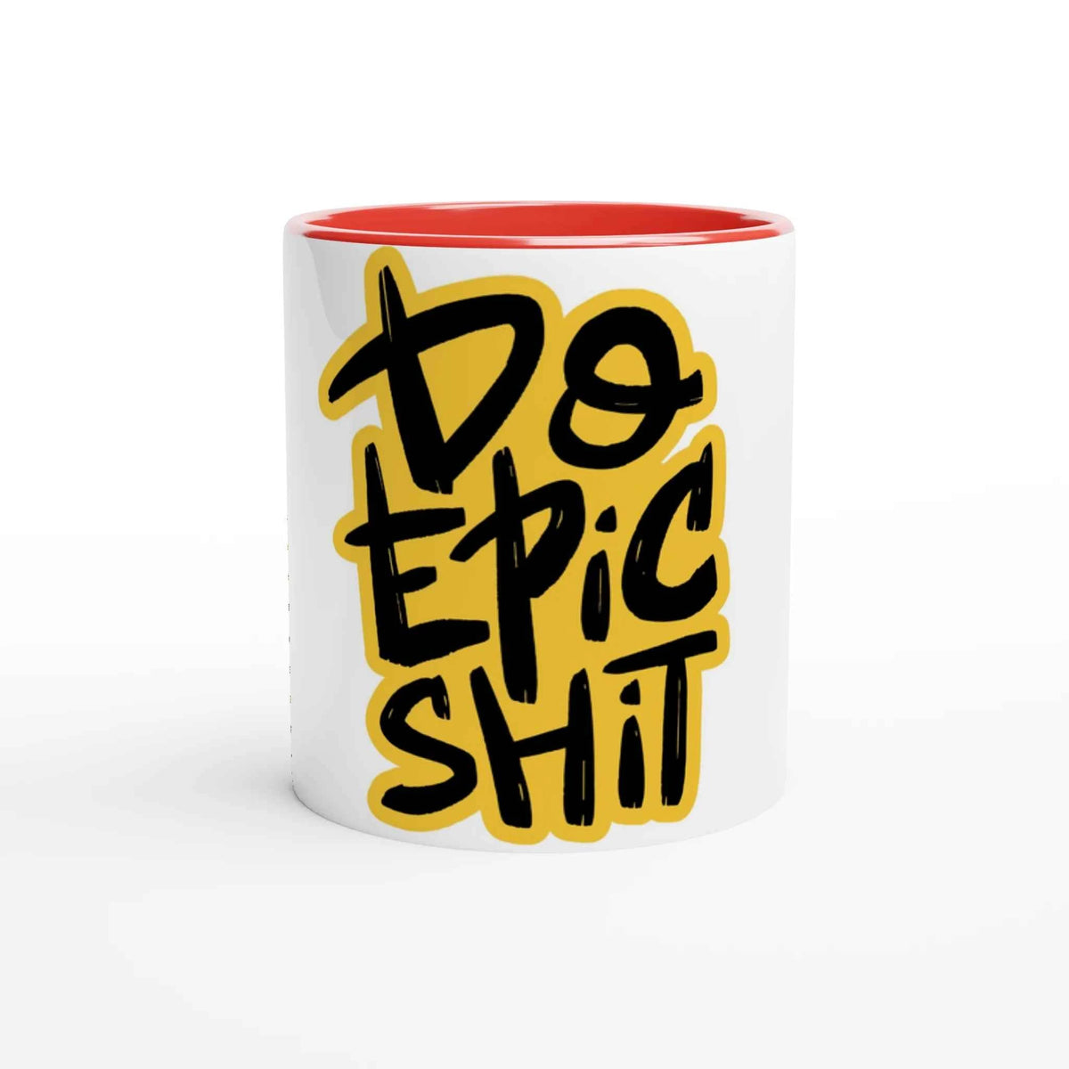 Do Epic Shit 11oz Coffee Mug with Color Inside