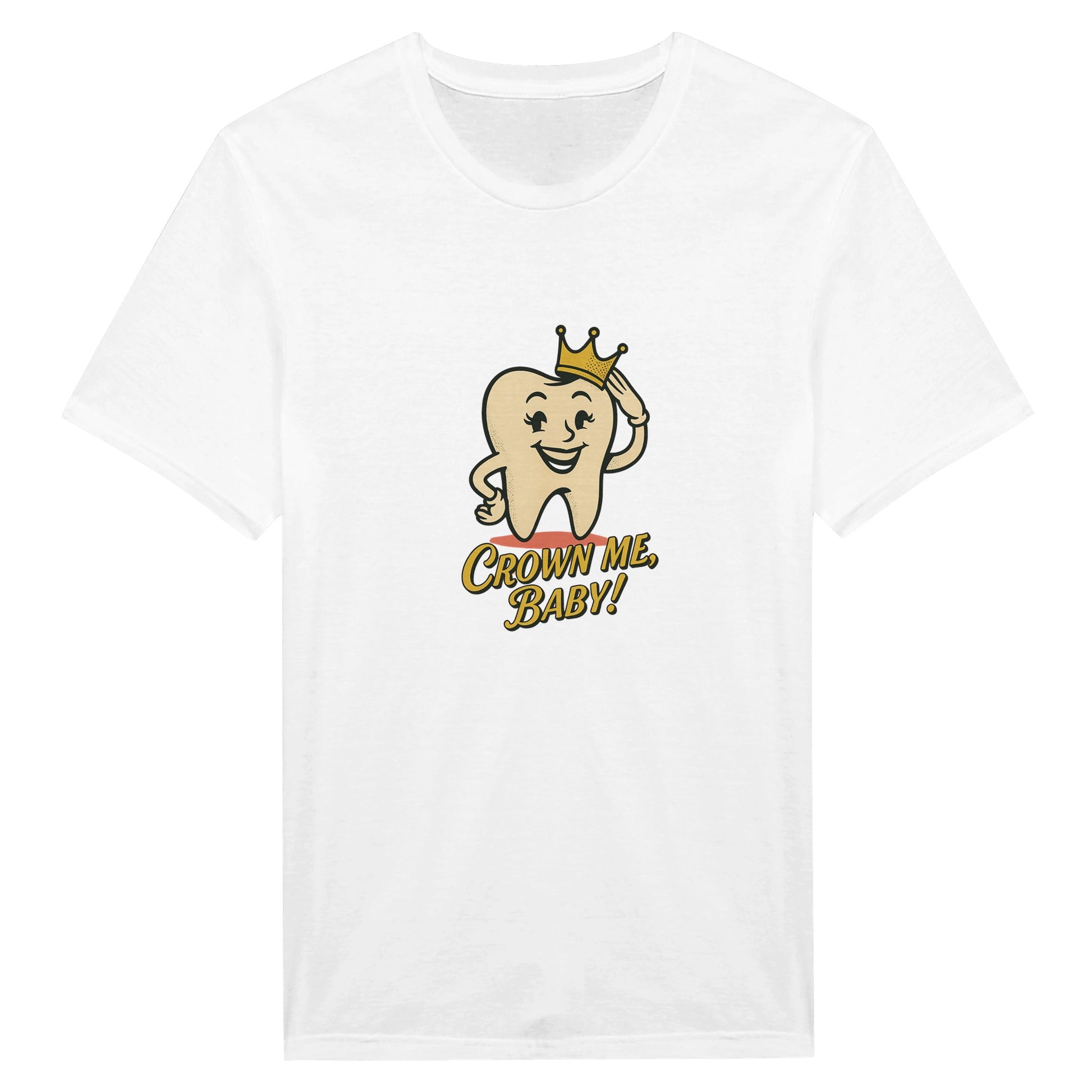 Crown Me Baby Retro Tooth T-Shirt – Vintage Dental Humor Tee - F4 Custom Prints