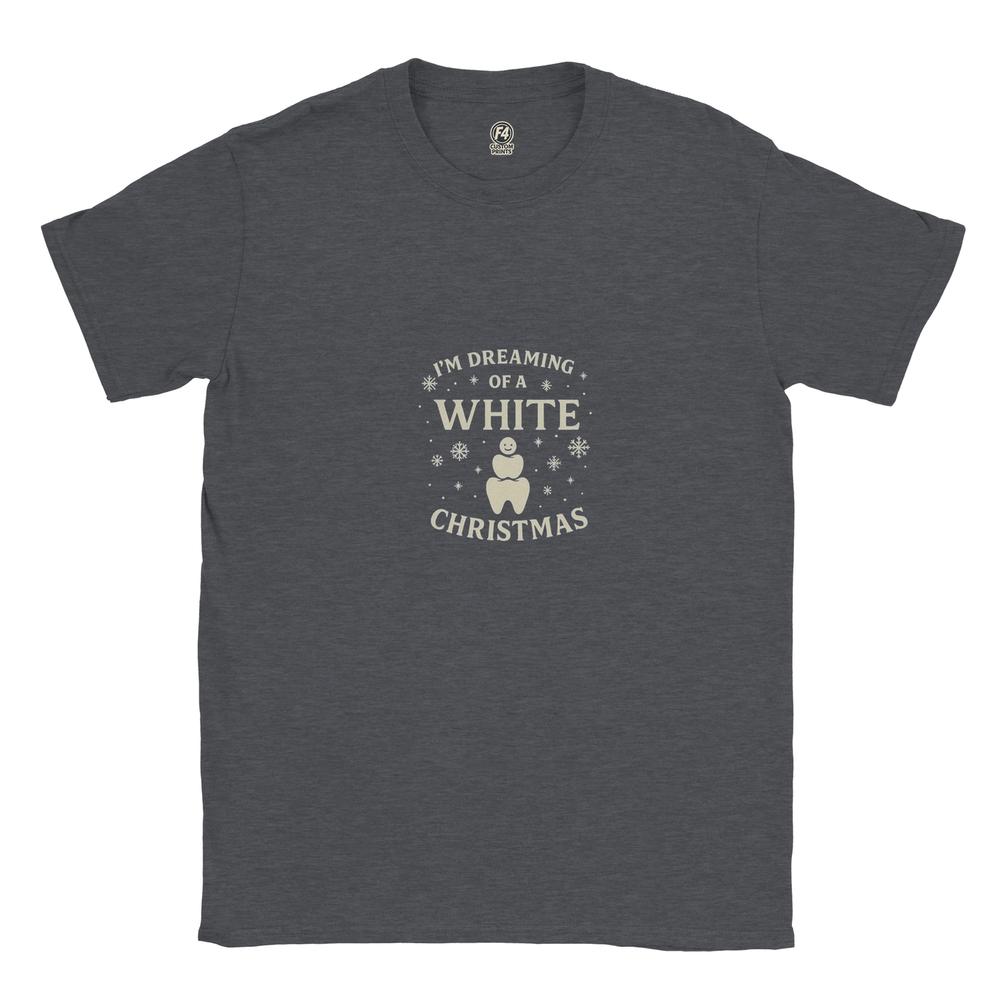 Dreaming of a White Christmas Tee – Dental Christmas Shirt - F4 Custom Prints