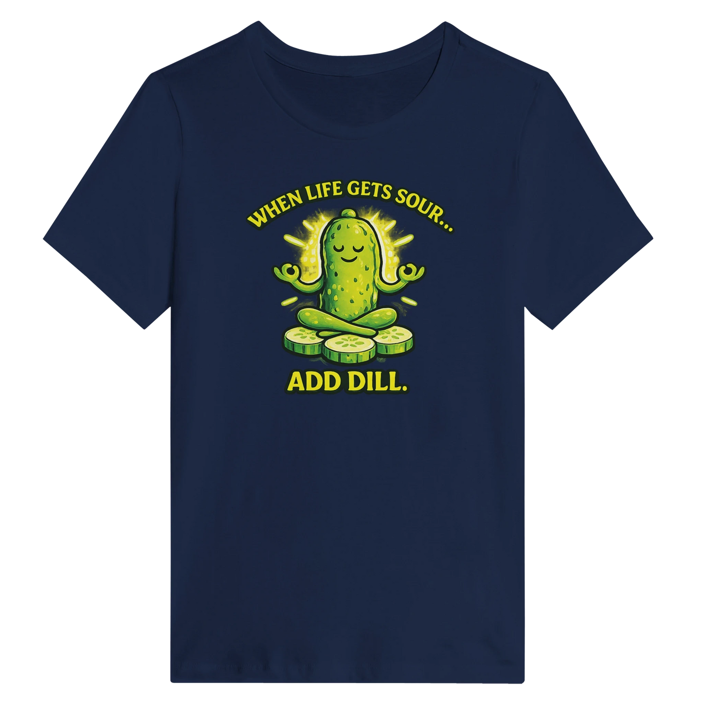 Women’s When Life Gets Sour Add Dill Pickle T-Shirt