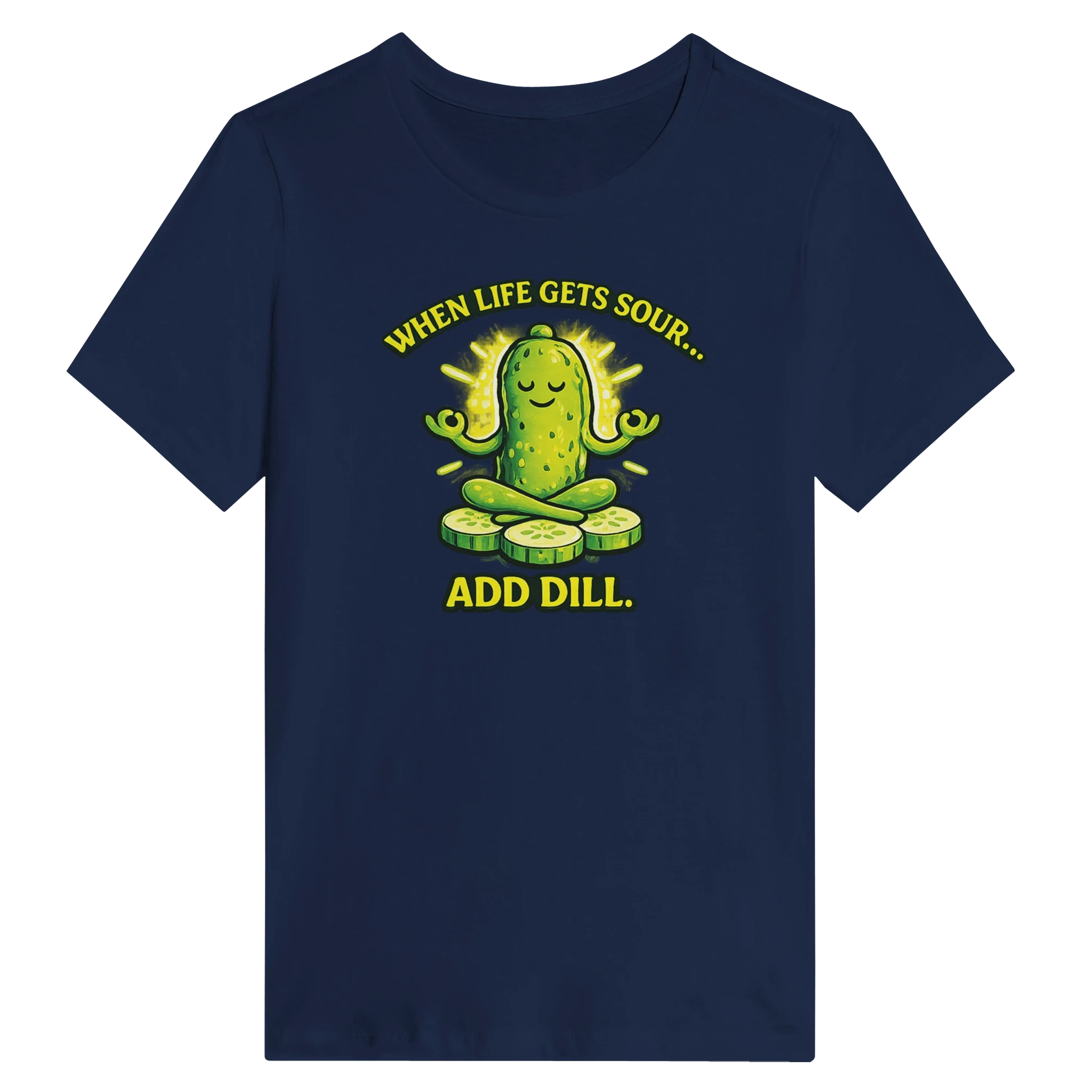 Women’s When Life Gets Sour Add Dill Pickle T-Shirt