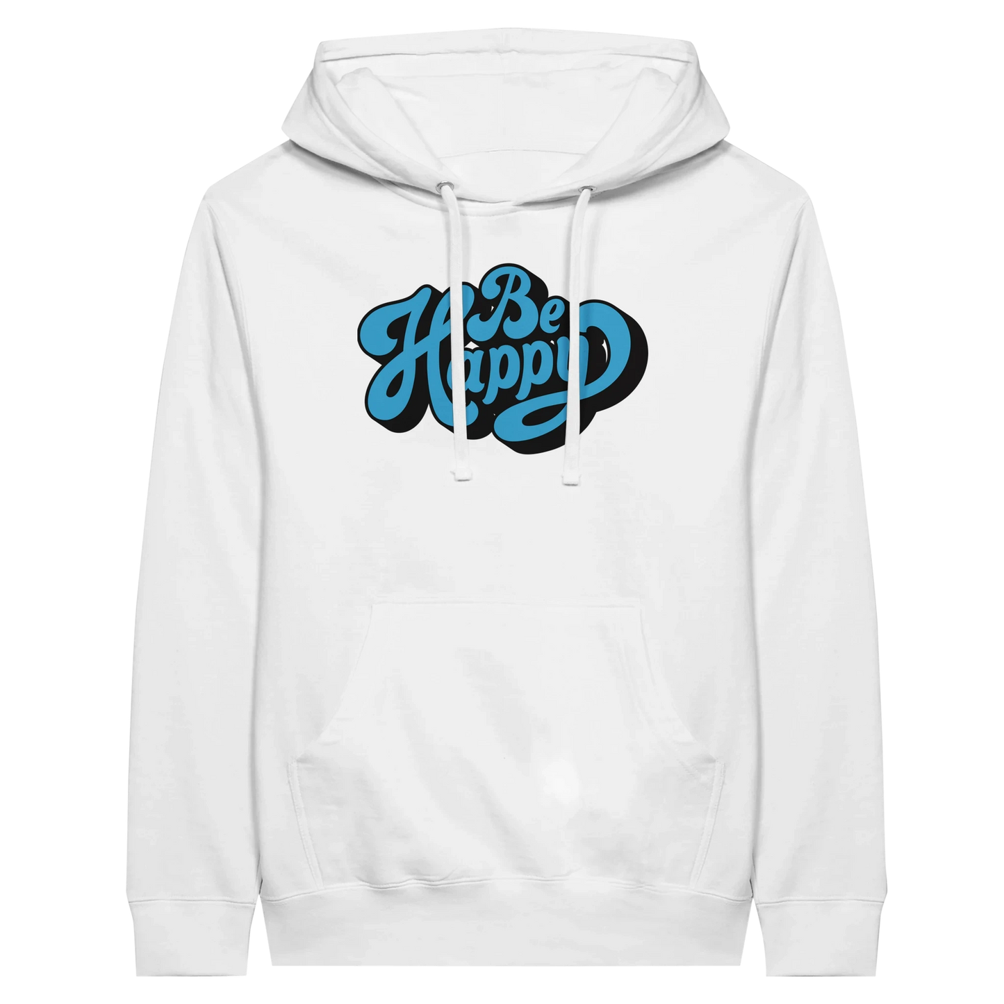 Be Happy Script Hoodie