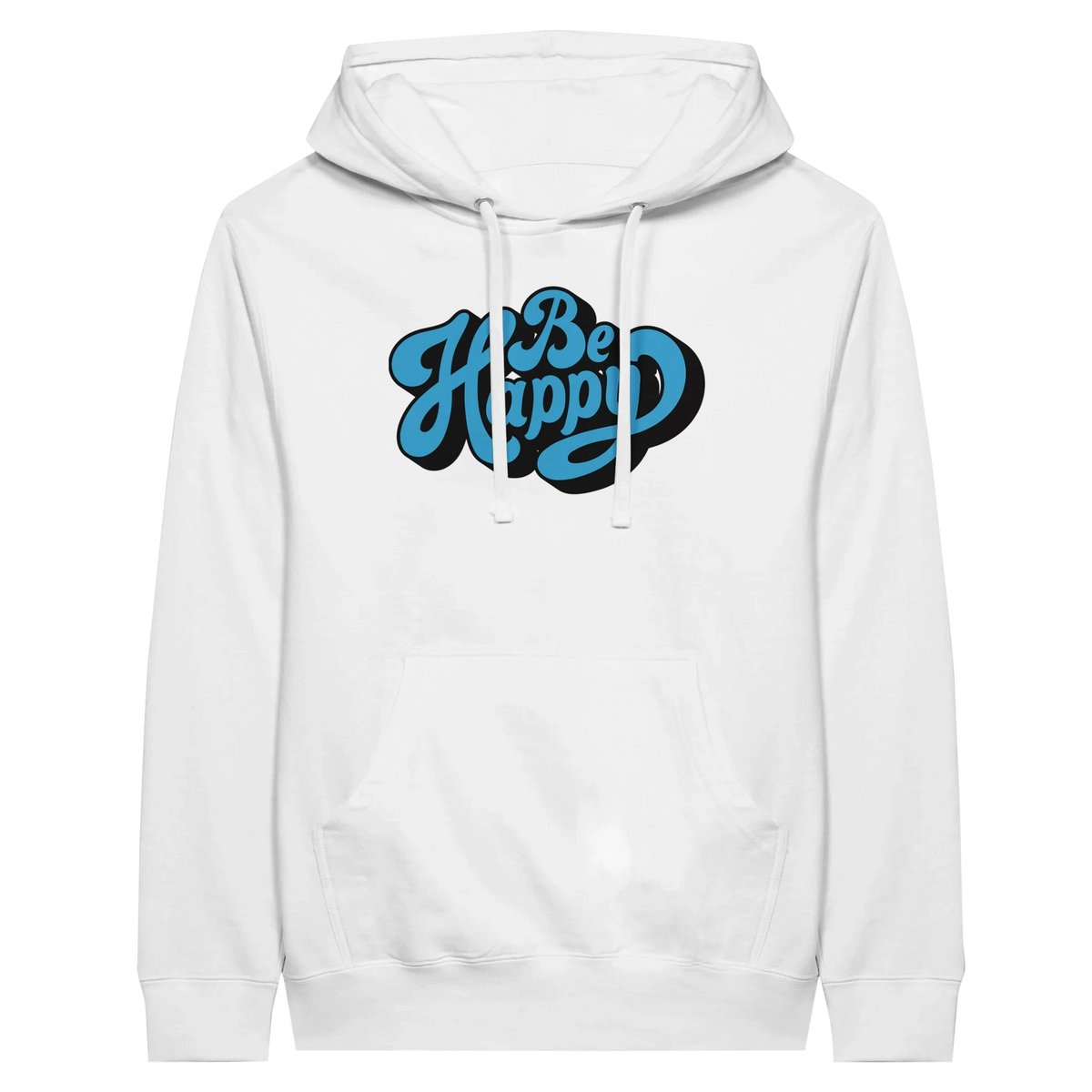 Be Happy Script Hoodie