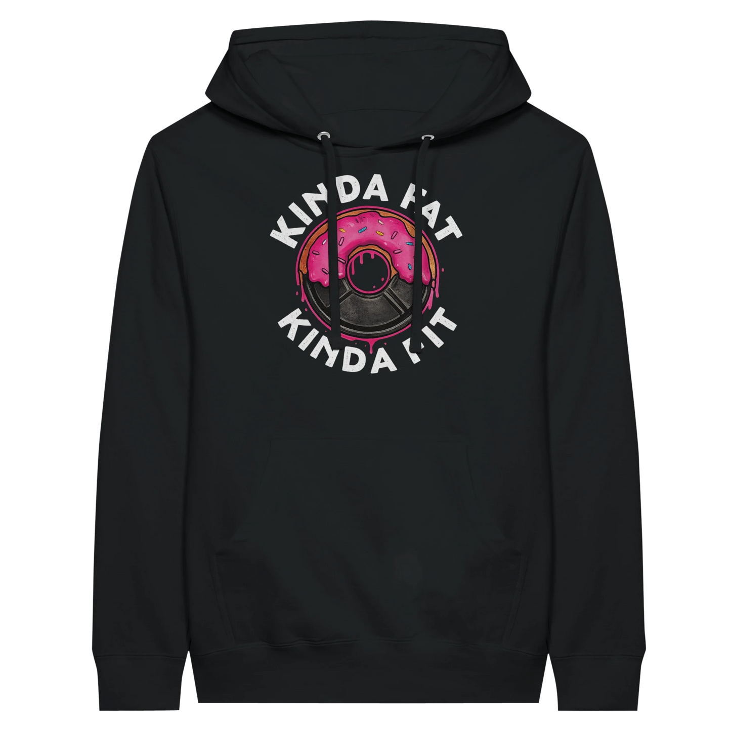 Kinda Fat Kinda Fit Donut Hoodie