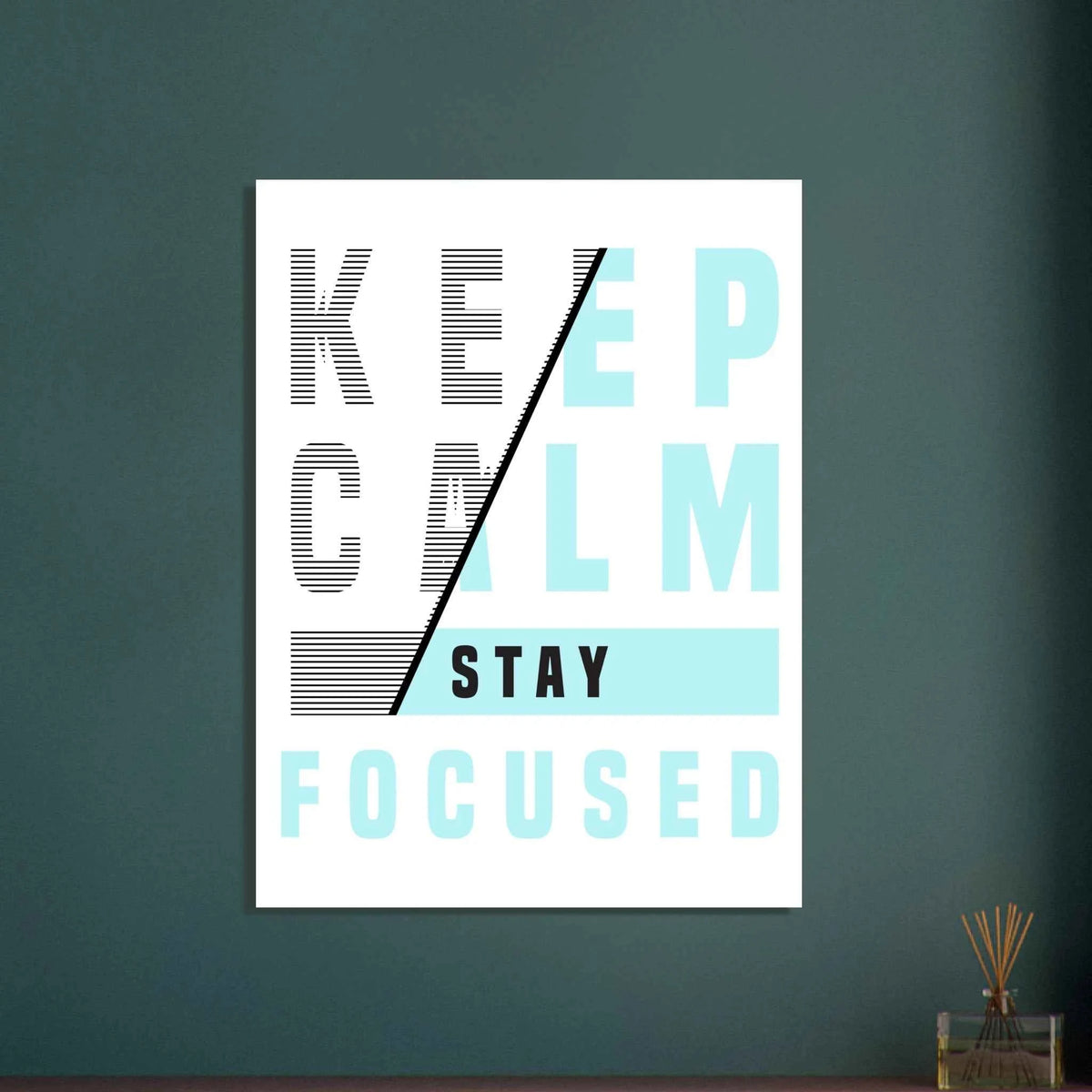 Keep Calm Stay Focused Fine Art Poster