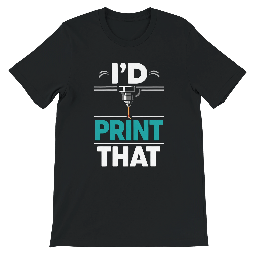 I’d Print That T-Shirt