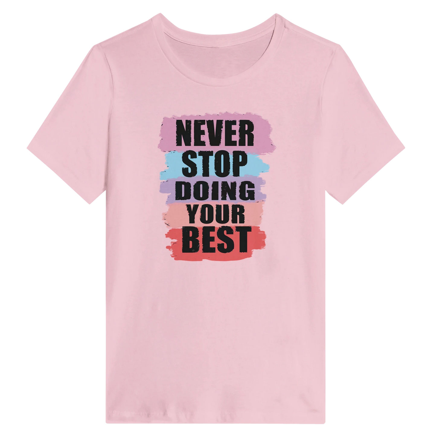 Women’s Never Stop Doing Your Best T-Shirt