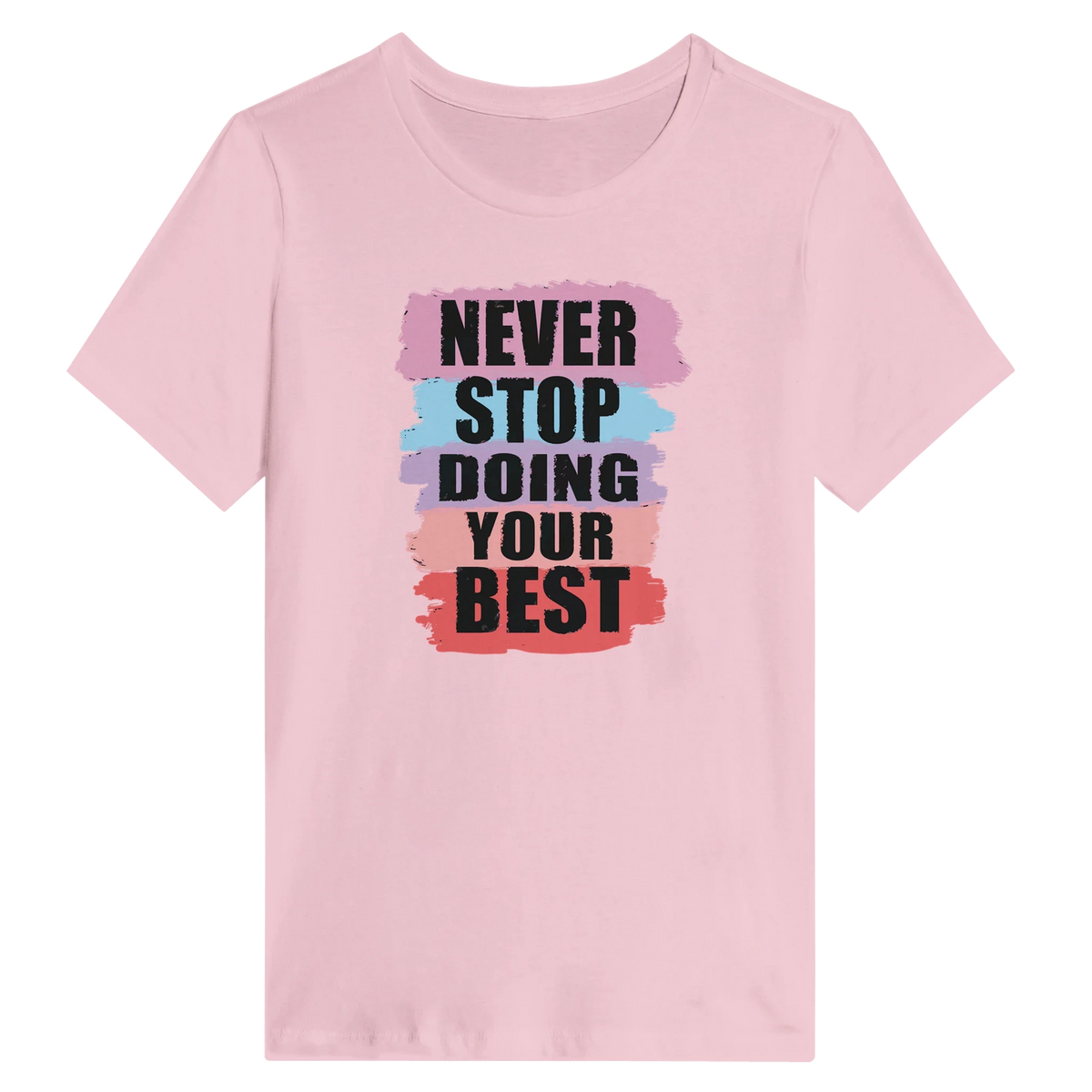 Women’s Never Stop Doing Your Best T-Shirt