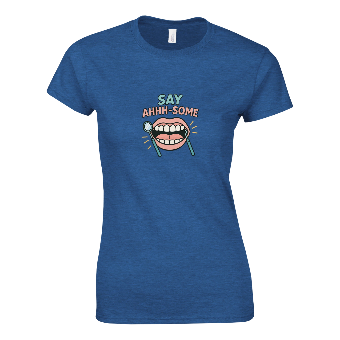 Say Ahhh-Some Women’s T-Shirt – Funny Dental Hygienist Shirt - F4 Custom Prints
