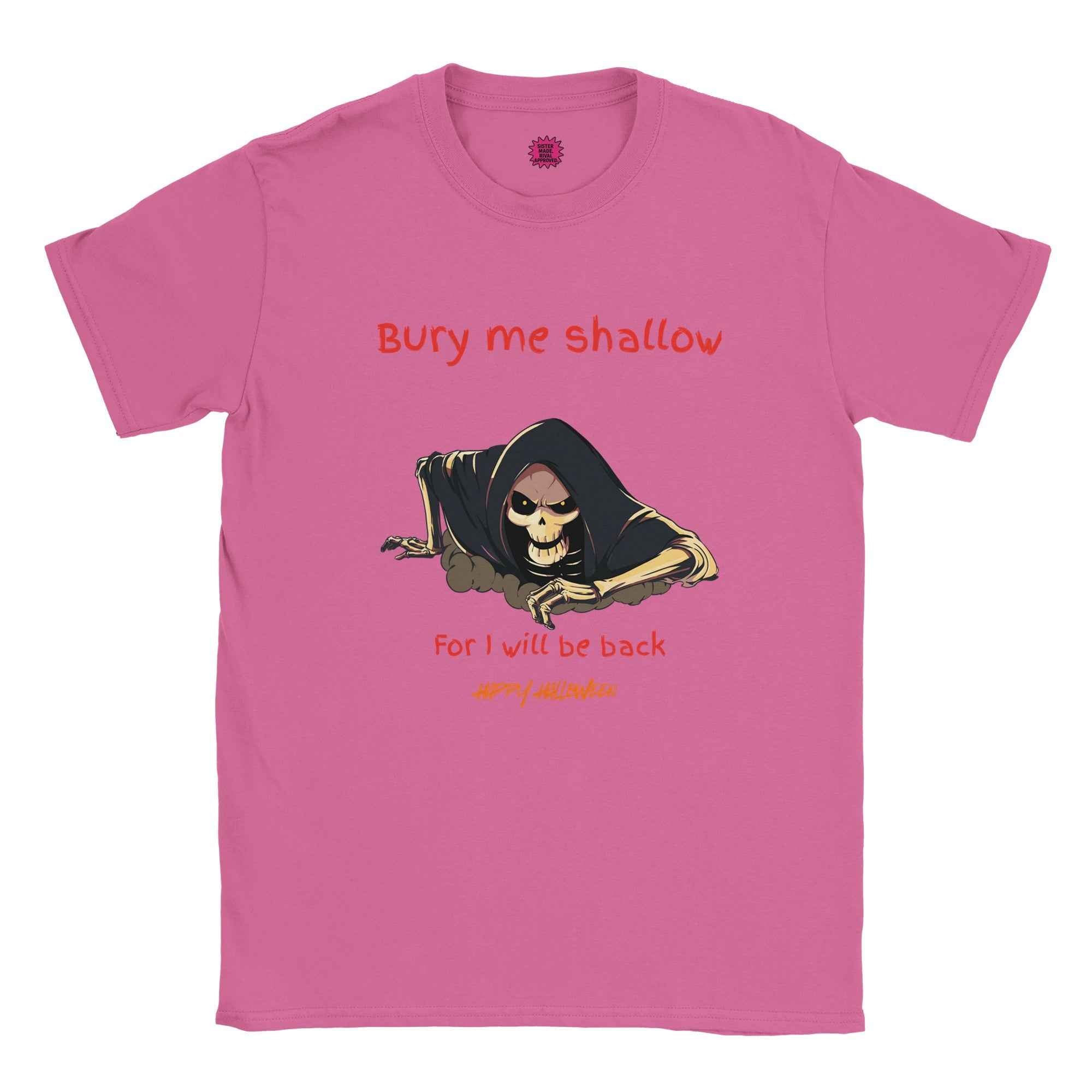 Bury Me Shallow Halloween  T-Shirt | Funny Skeleton Reaper Tee | Sibling Rivalrze Collection – Sister Made