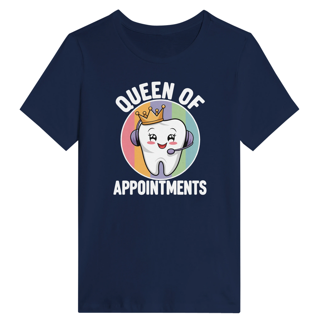 Dental Receptionist Women’s Shirt – Queen of Appointments Tee