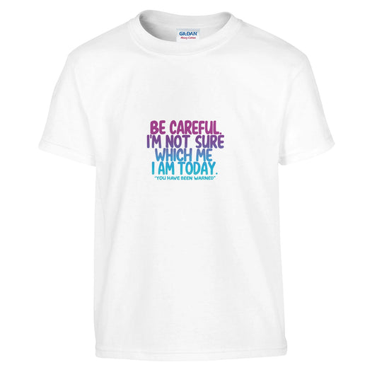 BE CAREFUL Kids T-Shirt -Funny Sarcastic Quote Tee - F4 Custom Prints