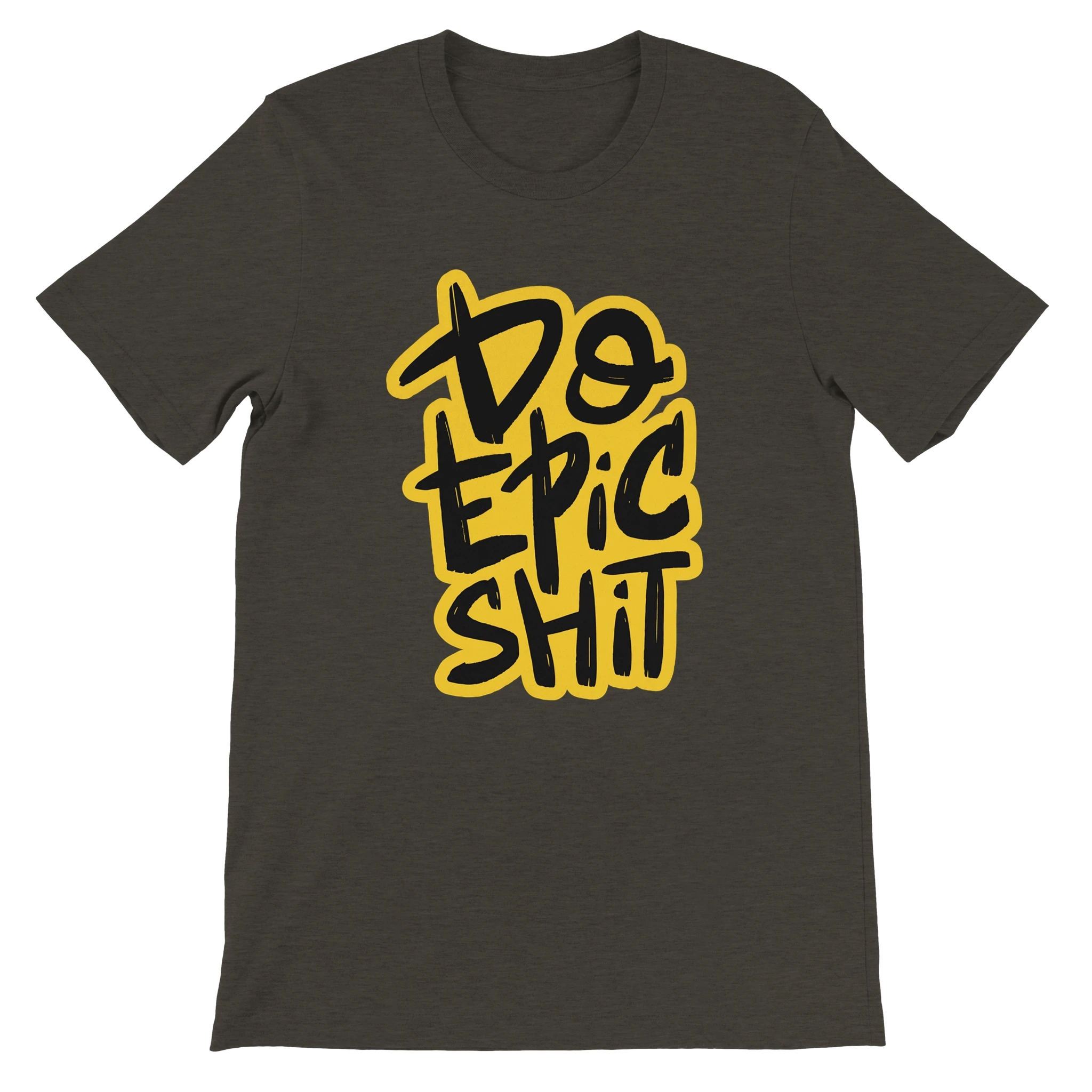 Do Epic Shit T-Shirt