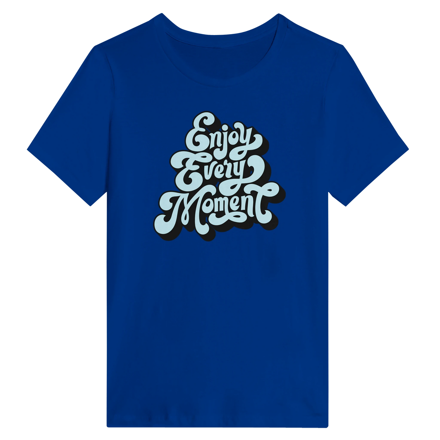 Women’s Enjoy Every Moment T-Shirt