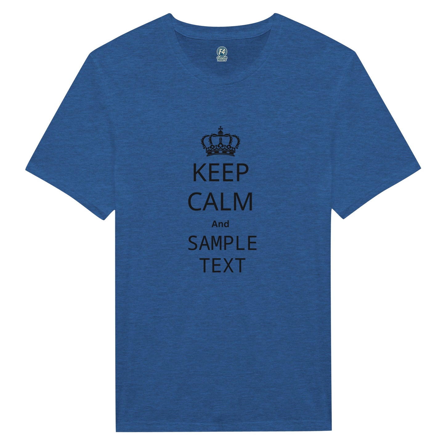 Custom Keep Calm and Shirt- Customize your own saying! - F4 Custom Prints