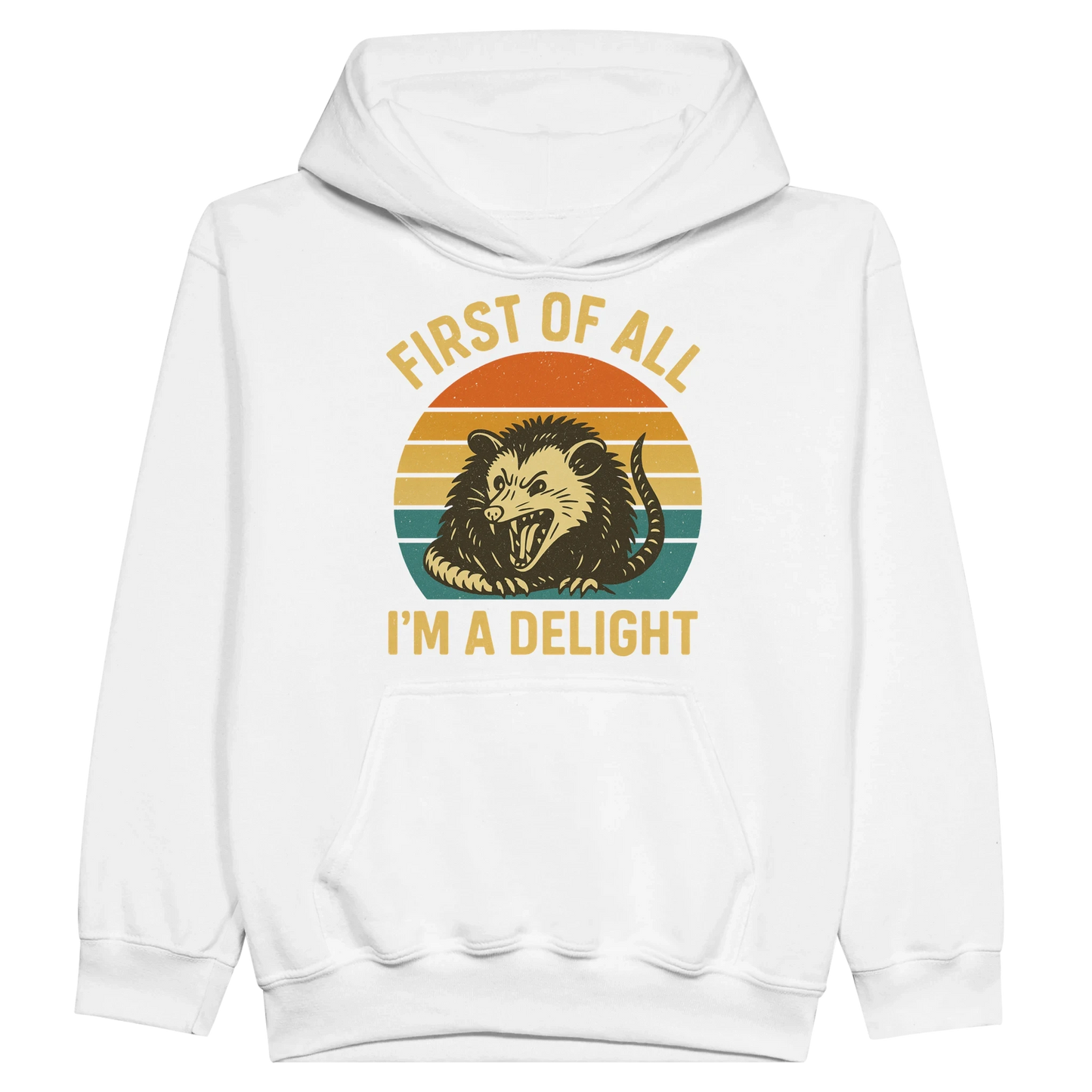 Kids First of All I’m a Delight Possum Hoodie