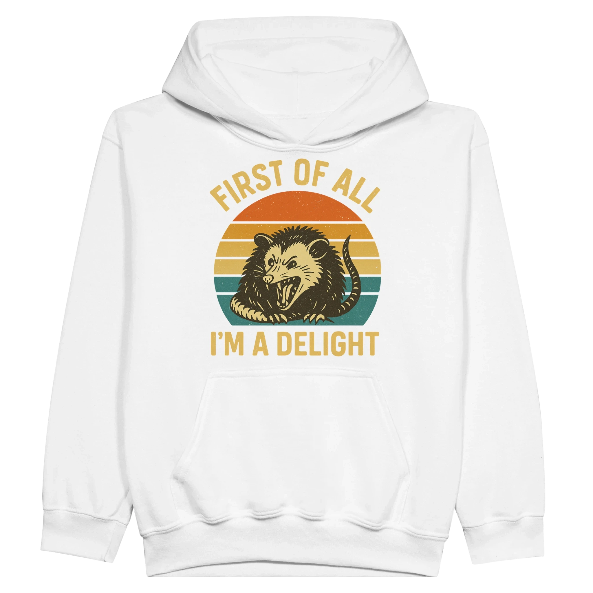 Kids First of All I’m a Delight Possum Hoodie