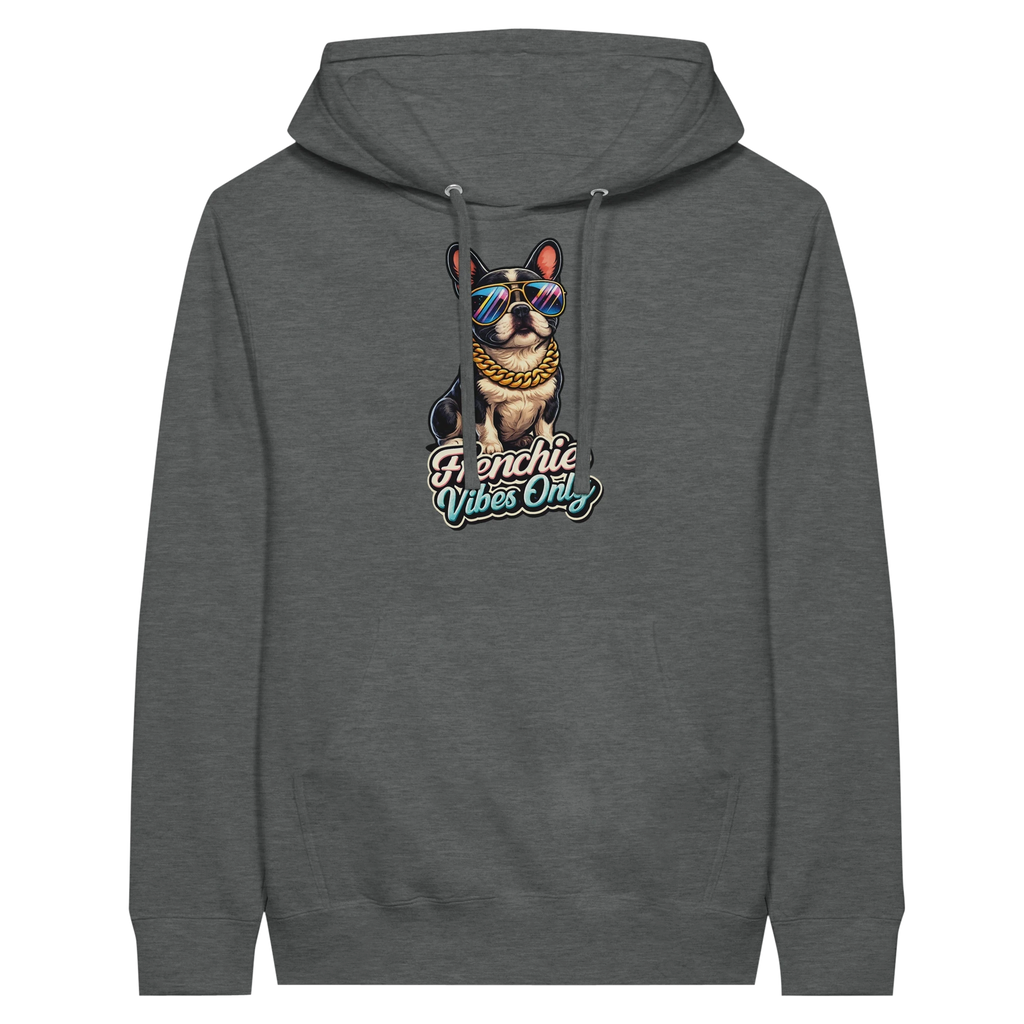 Frenchie Vibes Only Hoodie