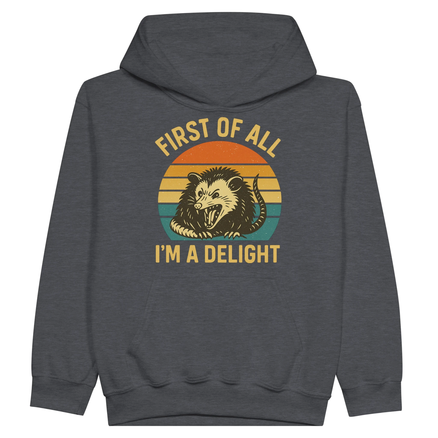 Kids First of All I’m a Delight Possum Hoodie
