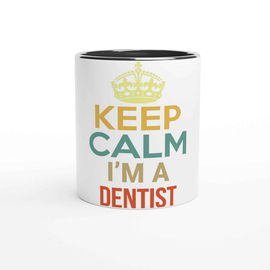 Dentist Humor 11oz Coffee Mug with Color Inside – Keep Calm I’m a Dentist Design