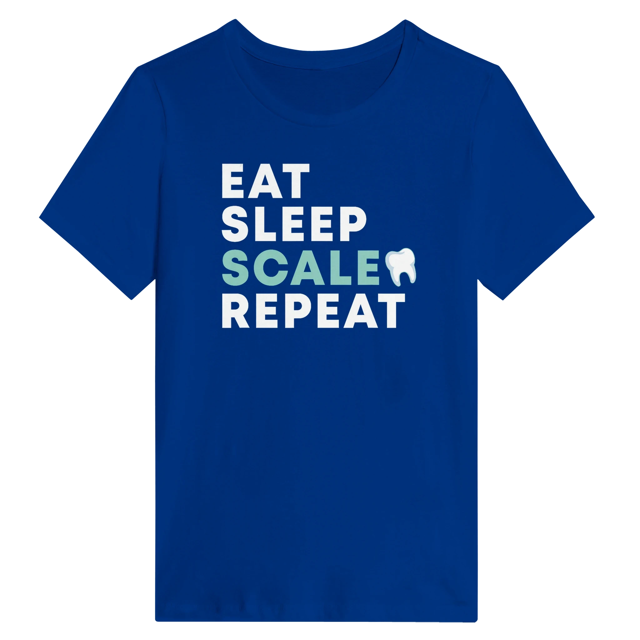 Eat Sleep Scale Repeat Dental Hygienist Women's Shirt