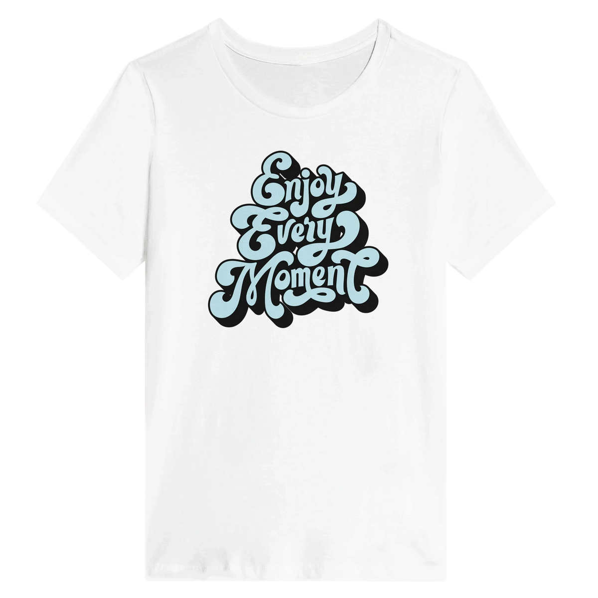 Women’s Enjoy Every Moment T-Shirt