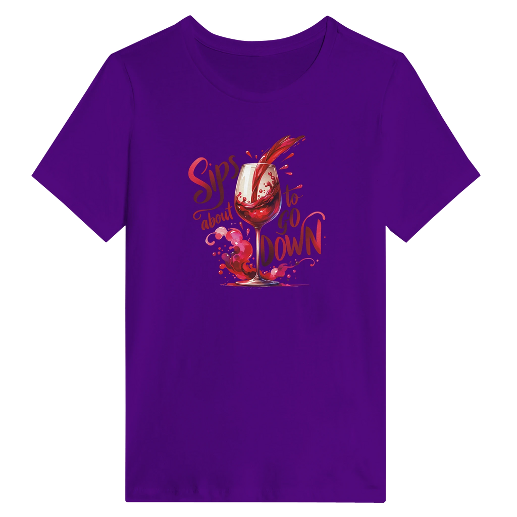 Sips About to Go Down Women's Wine Shirt