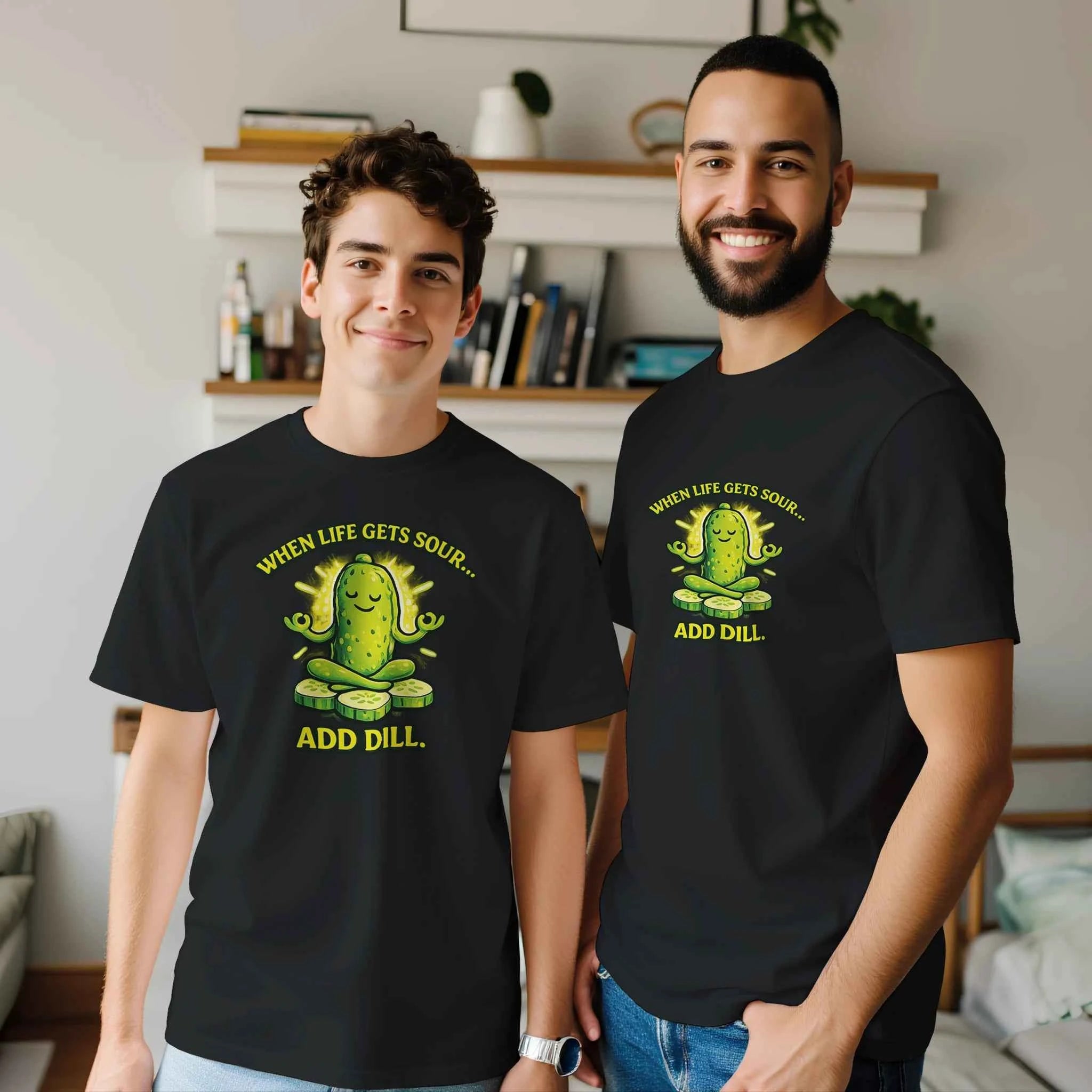 When Life Gets Sour Add Dill Pickle T-Shirt