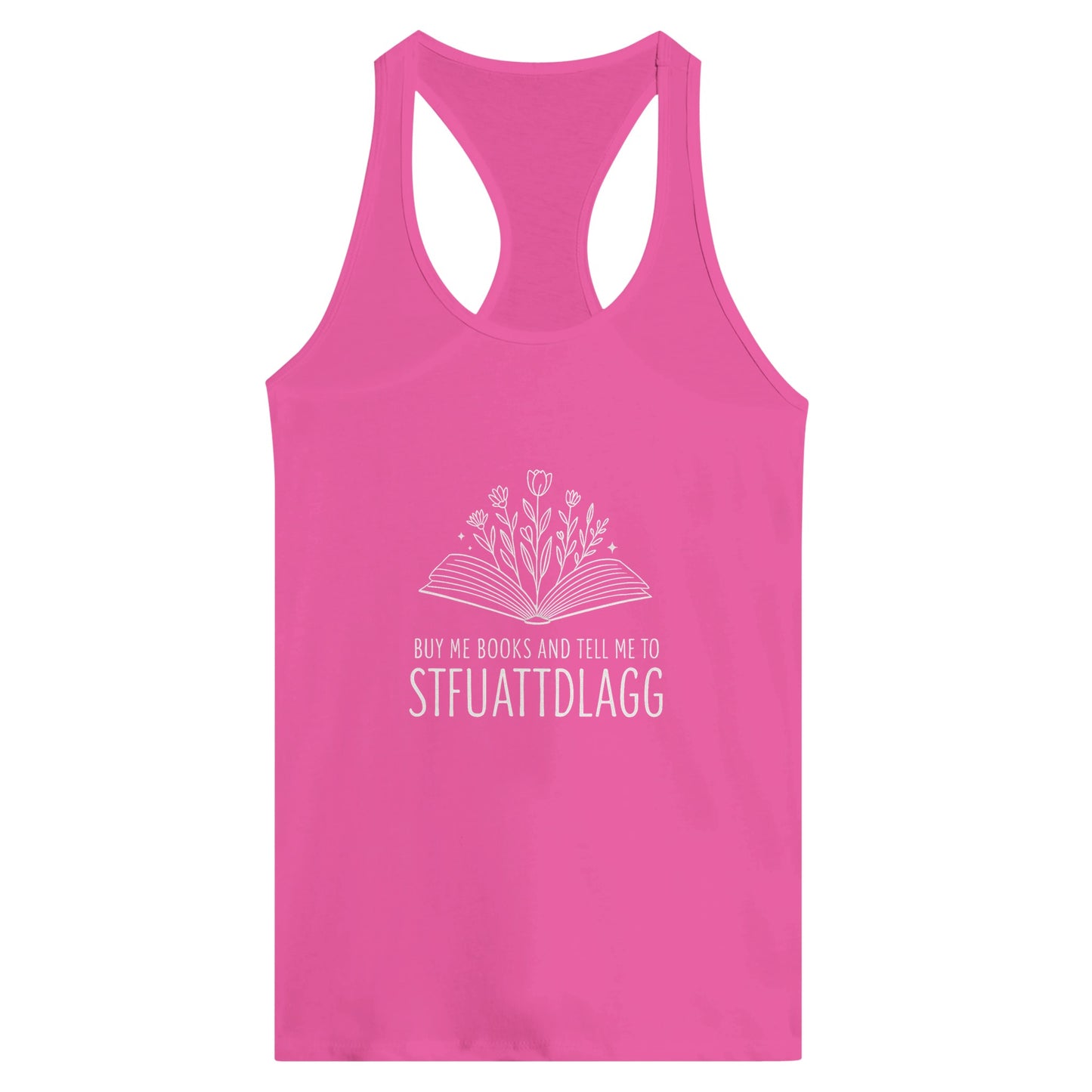 STFUATTDLAGG Women’s Racerback Tank – Floral Book Lover Statement Tee - F4 Custom Prints