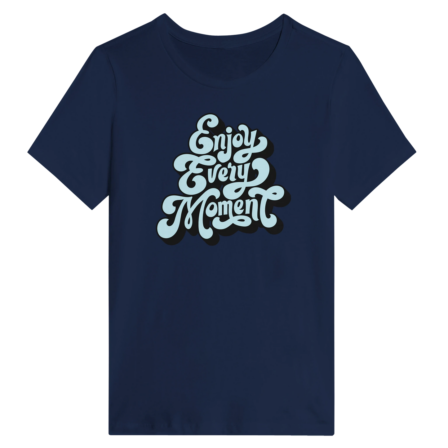 Women’s Enjoy Every Moment T-Shirt