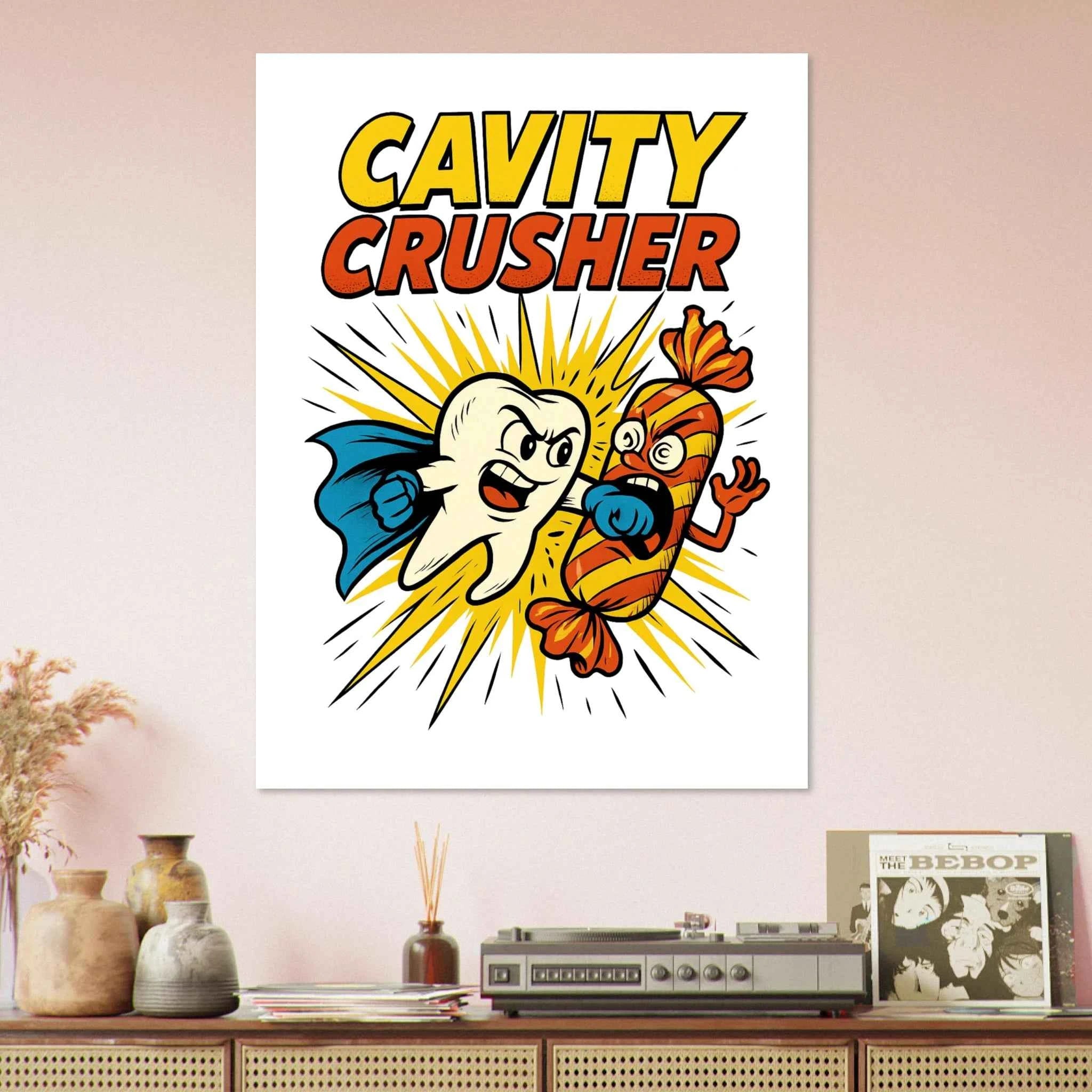 Cavity Crusher Fine Art Poster