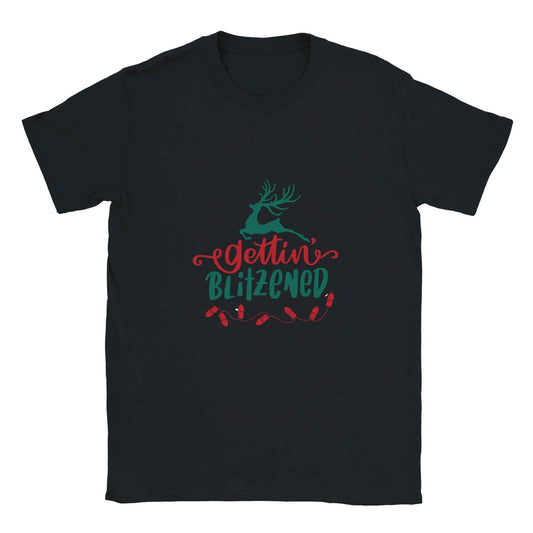 Gettin' Blitzened Christmas Shirt – Festive Reindeer Holiday Graphic Tee in Your Choice of Colors