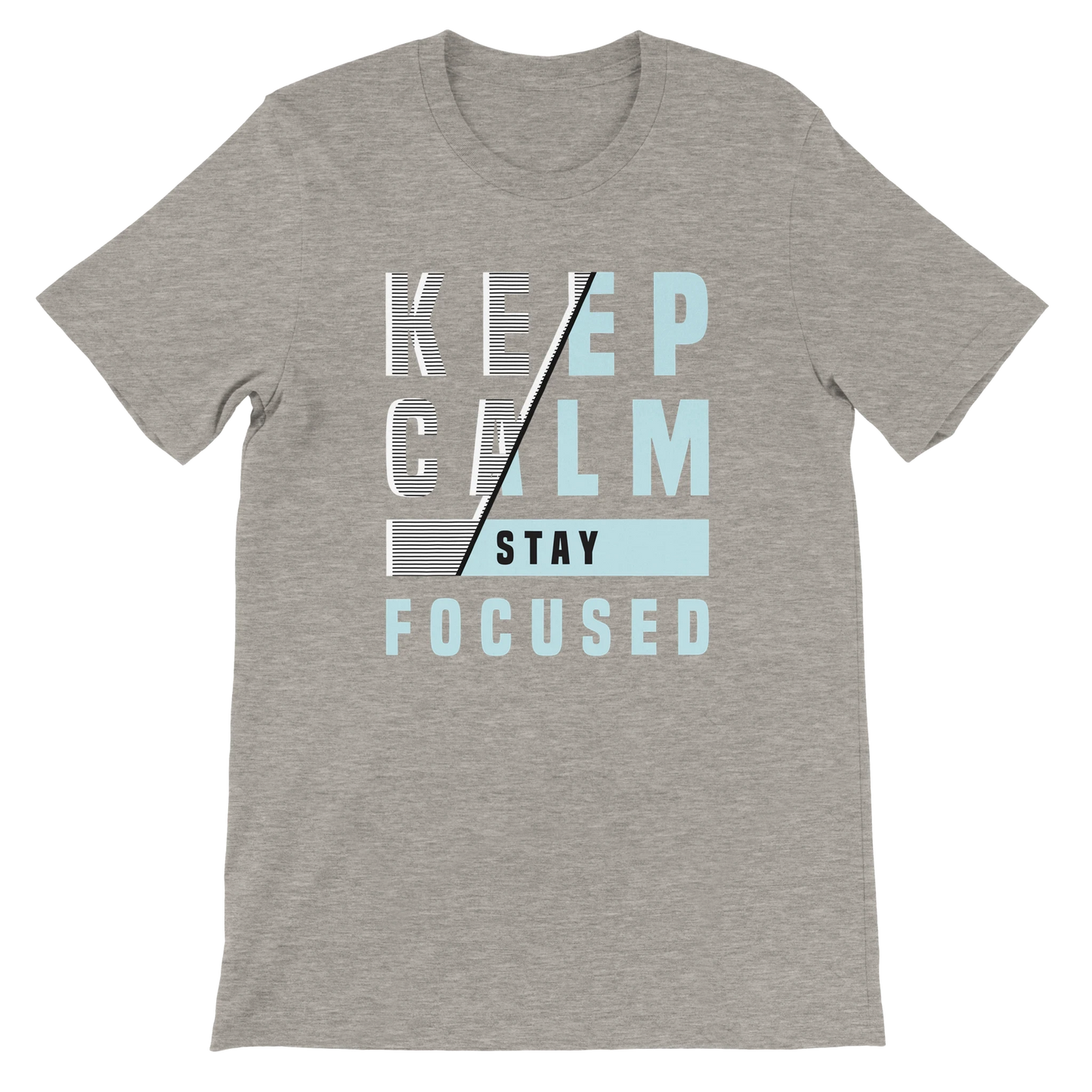 Keep Calm Stay Focused T-Shirt