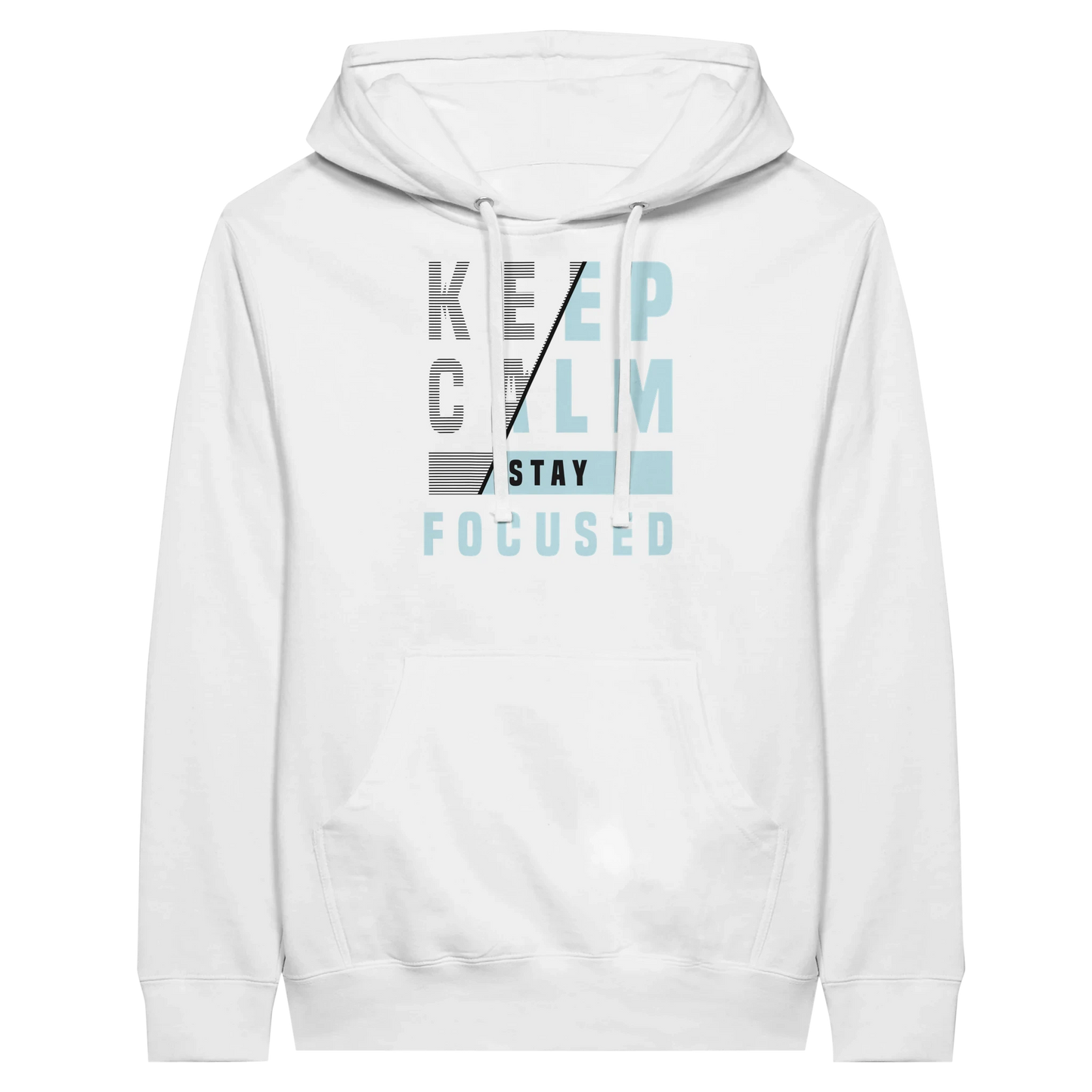 Keep Calm Stay Focused Hoodie