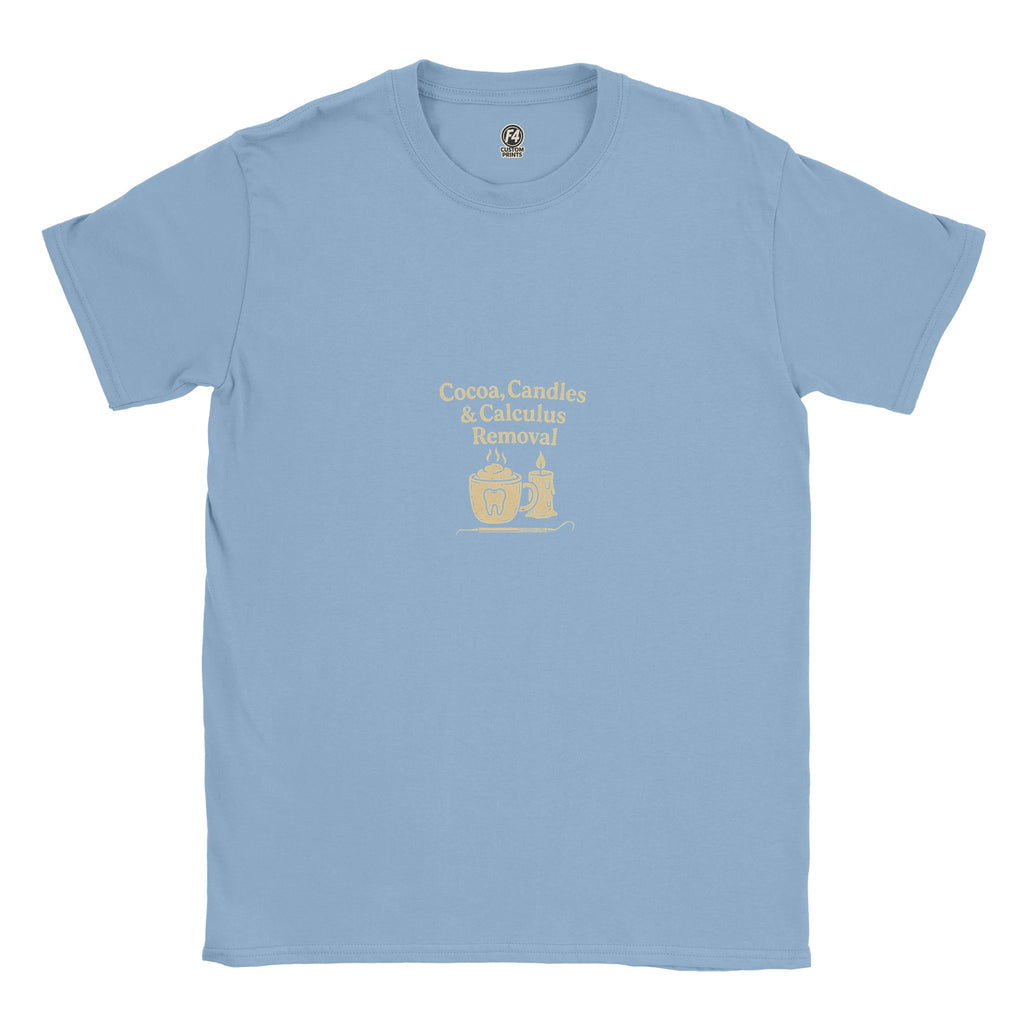 Cocoa Candles Calculus Removal Tee – Fall Dental T-Shirt - F4 Custom Prints