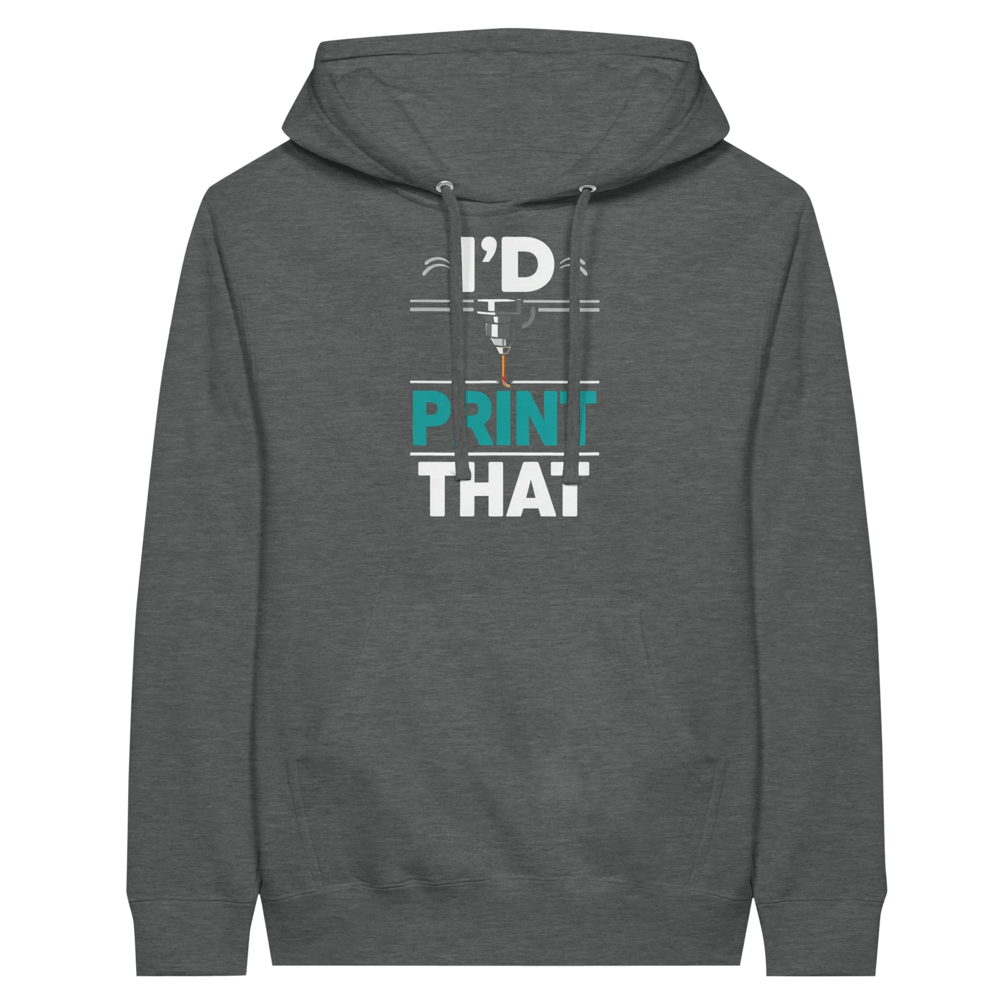 I’d Print That Hoodie