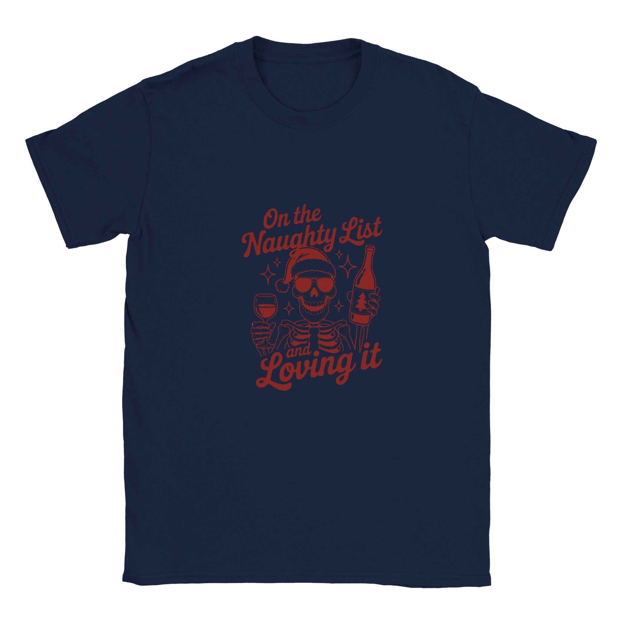 Naughty List & Loving It – Festive Holiday Graphic Tee for Skeleton & Wine Lovers