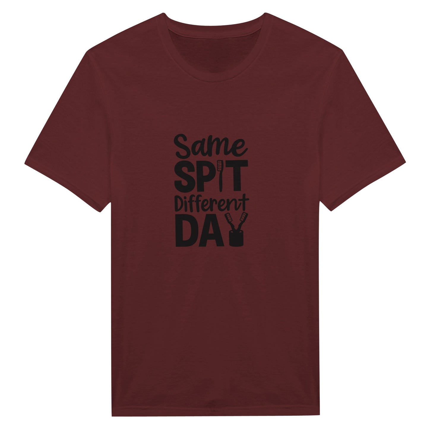 Same Spit Different Day T-Shirt – Funny Dental Humor Tee - F4 Custom Prints