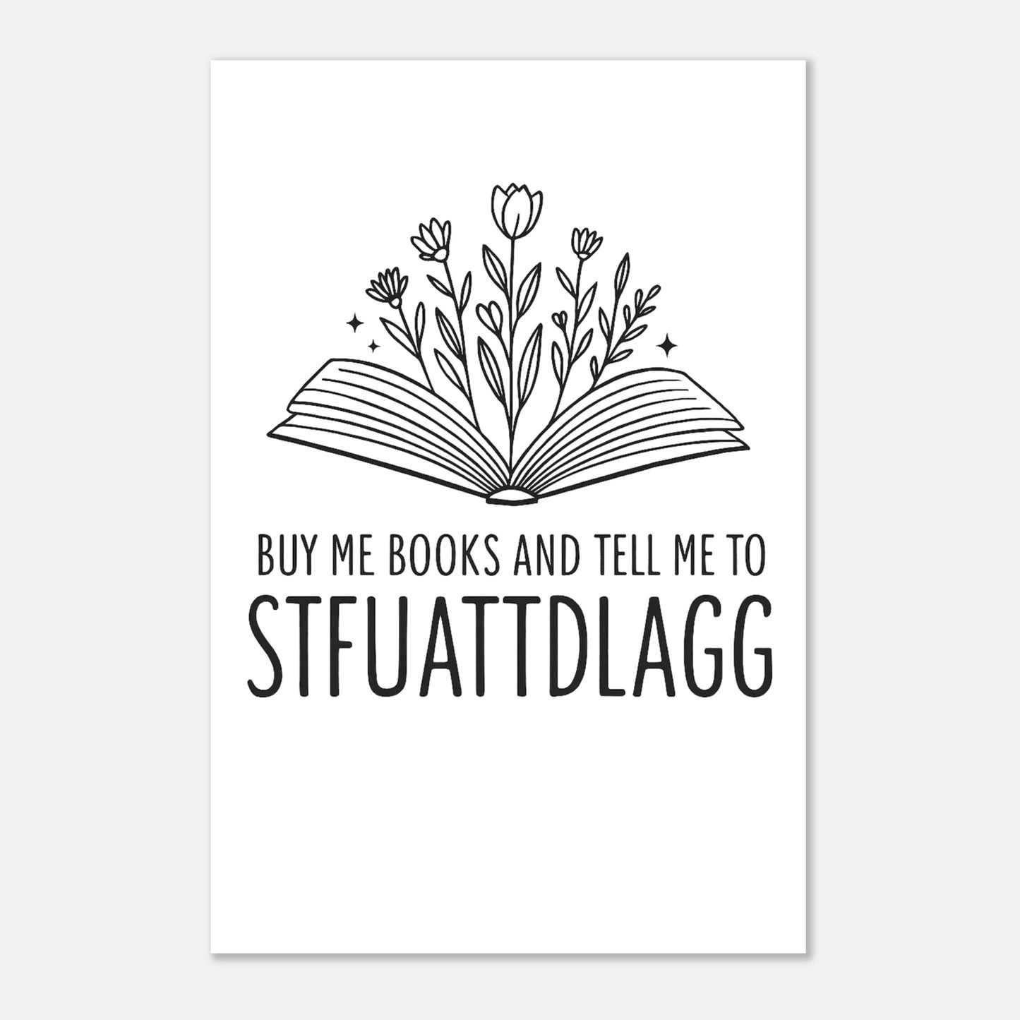 STFUATTDDLAGG Poster – Humorous Book Lover Wall Art - F4 Custom Prints