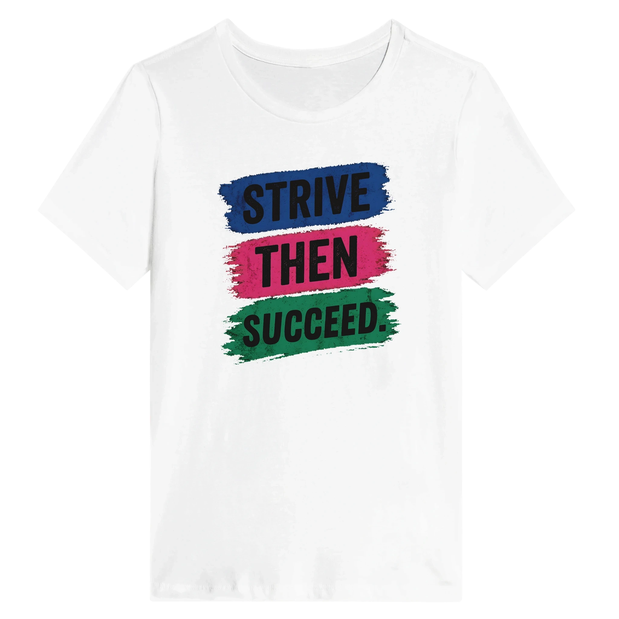 Strive Then Succeed Women's T-Shirt