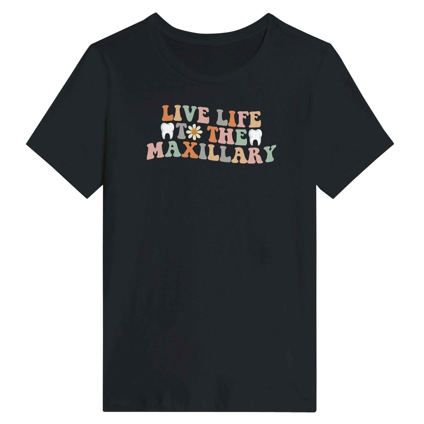 Retro Dental Women’s Shirt – Live Life to the Maxillary Tee