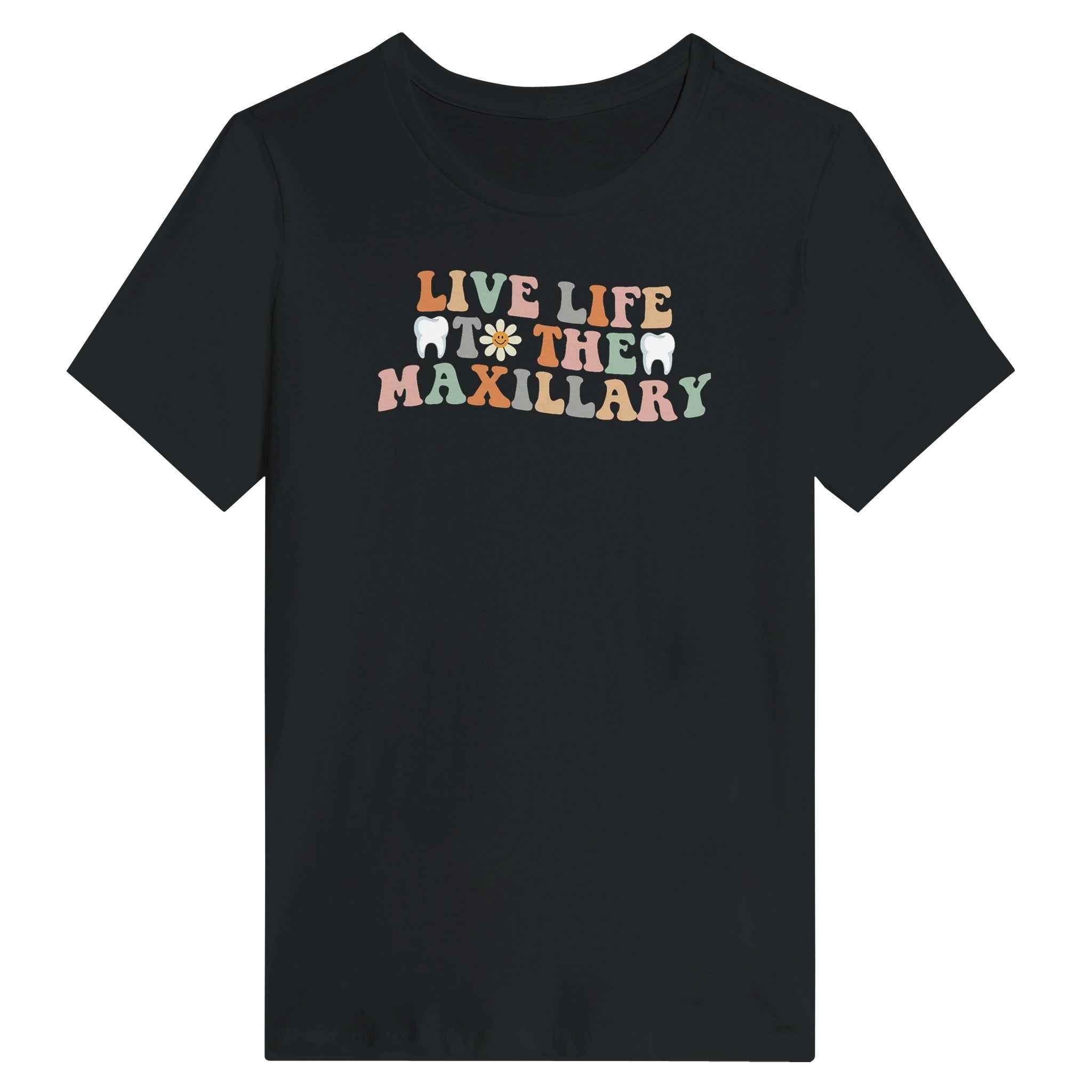 Retro Dental Women’s Shirt – Live Life to the Maxillary Tee