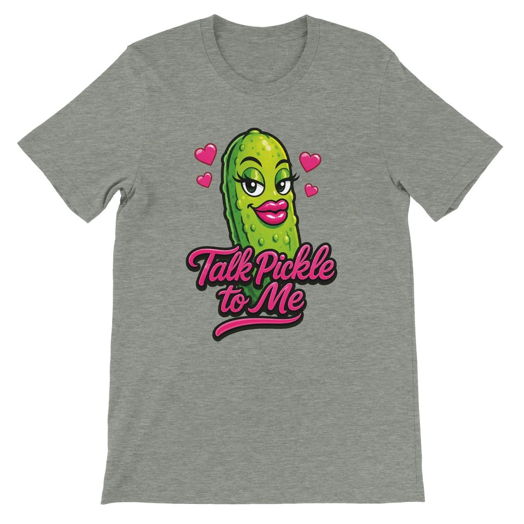 Talk Pickle to Me T-Shirt