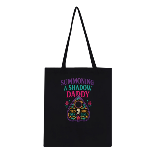 Summoning a Shadow Daddy Tote Bag